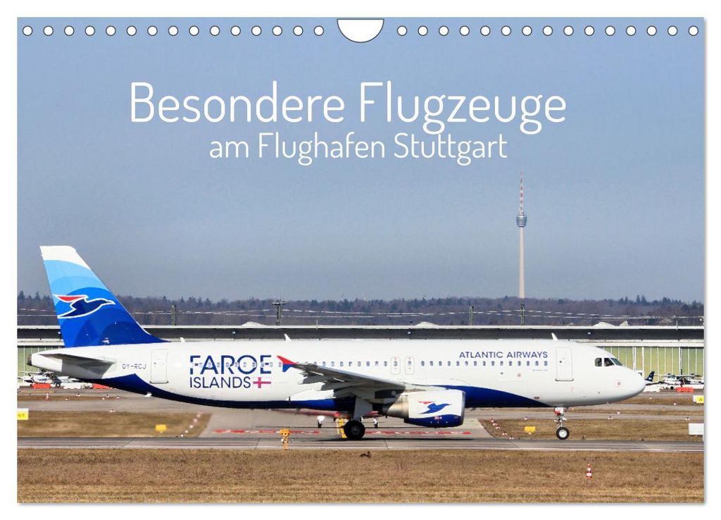 Besondere Flugzeuge am Flughafen Stuttgart (Wandkalender 2027 DIN A4 quer), CALVENDO Monatskalender