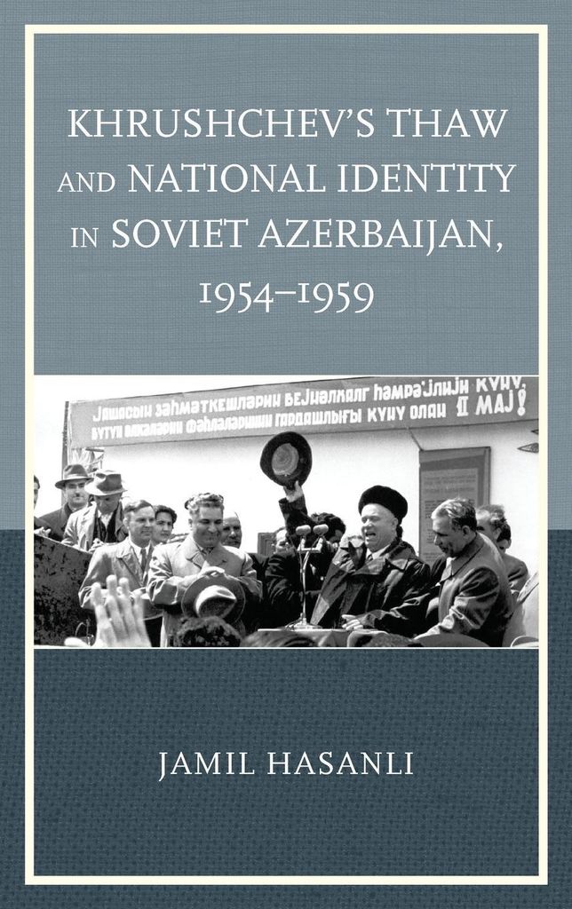 Hasanli, J: Khrushchev's Thaw and National Identity in Sovie