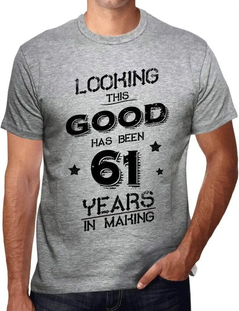 Herren Grafik T-Shirt So gut auszusehen hat 61 Jahre gedauert – Looking This Good Has Been 61 Years In Making – Geschenk 61. Geburtstag Jahrest...