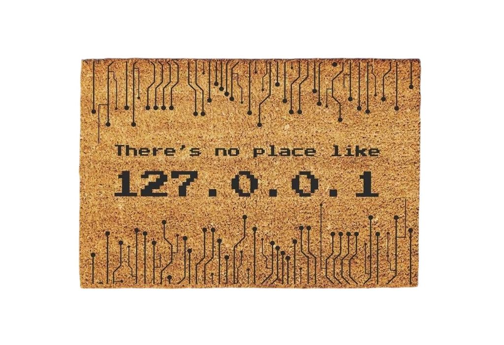 There's No Place Like 127.0.0.1 Fußmatte Geek-Grüße Zuhause – Indoor & Outdoor Willkommen-Matte – Zuhause ist es doch am schönsten videospi...