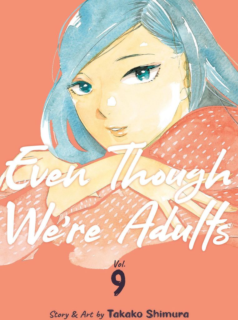 Even Though We're Adults Vol. 9