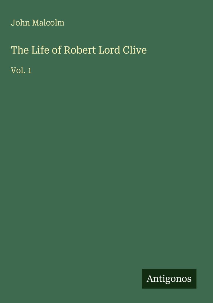 The Life of Robert Lord Clive