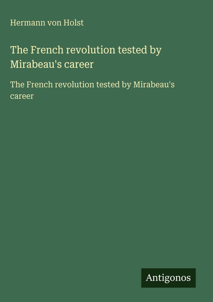 Die französische Revolution auf dem Prüfstand der Karriere von Mirabeau