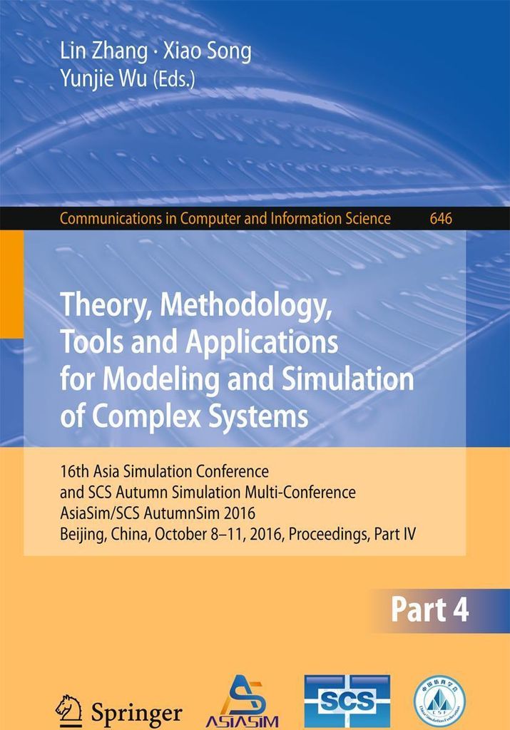 Theory, Methodology, Tools and Applications for Modeling and Simulation of Complex Systems