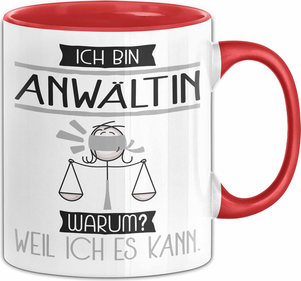 Anwältin Tasse Geschenk Ich Bin Anwältin Warum Weil Ich Es Kann Geschenkidee Geburtstag (Rot)