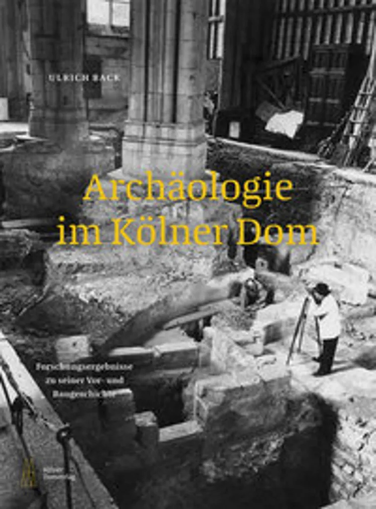 Livre Archéologie Cathédrale de Cologne : Étude des vestiges historiques