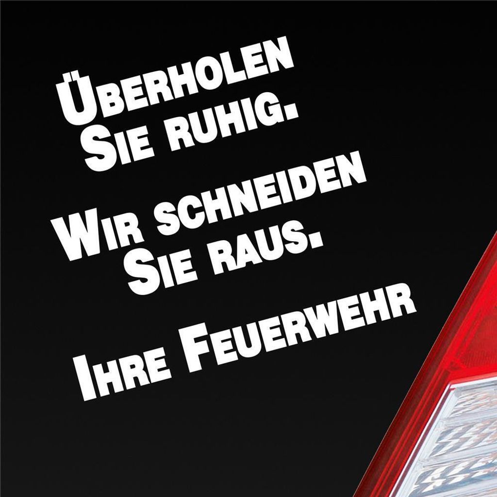 Auto Aufkleber Überholen Sie ruhig. Wir schneiden Sie raus. Ihre Feuerwehr Rettungsgasse 11x10 cm Weiss Glanz Sticker Heckscheibenaufkleber
