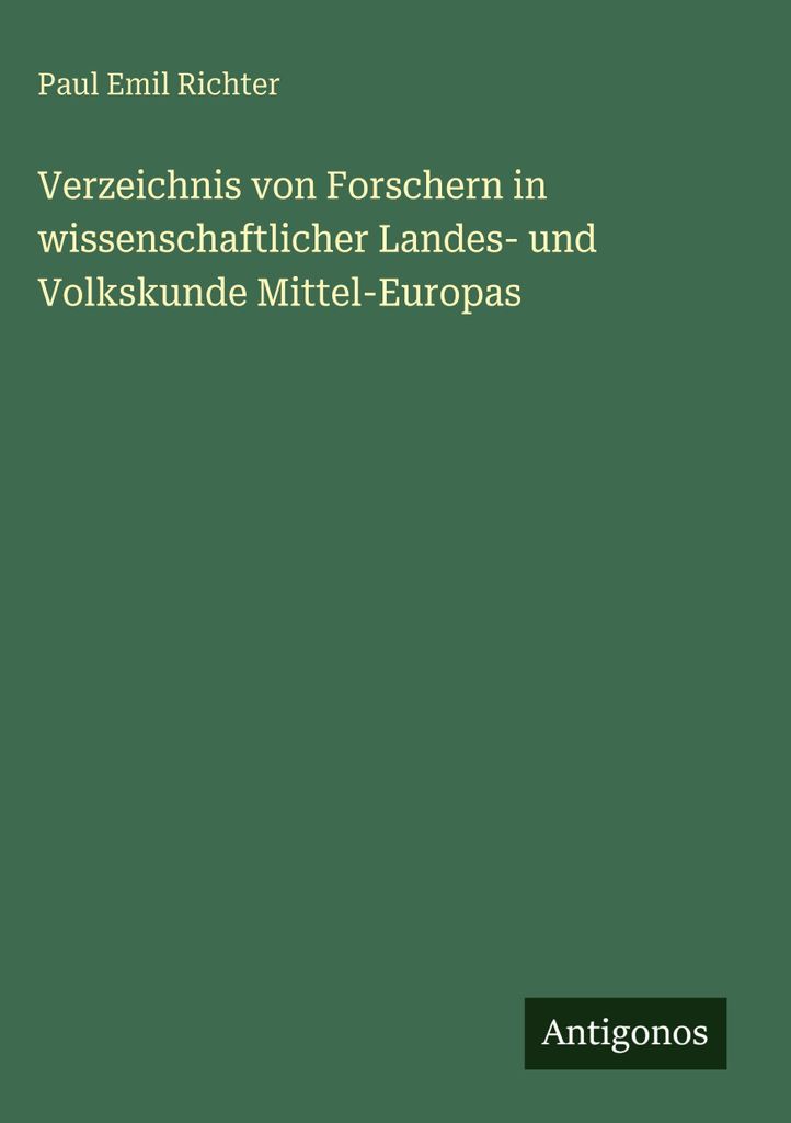 Verzeichnis von Forschern in wissenschaftlicher Landes- und Volkskunde Mittel-Europas