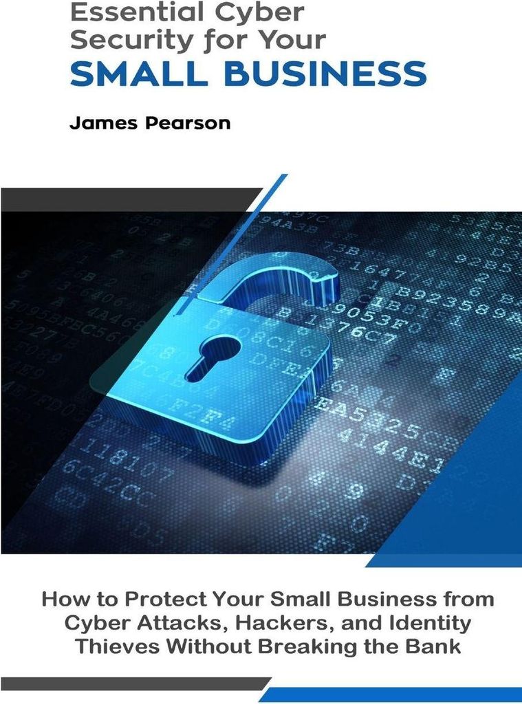 Essential Cyber Security for Your Small Business