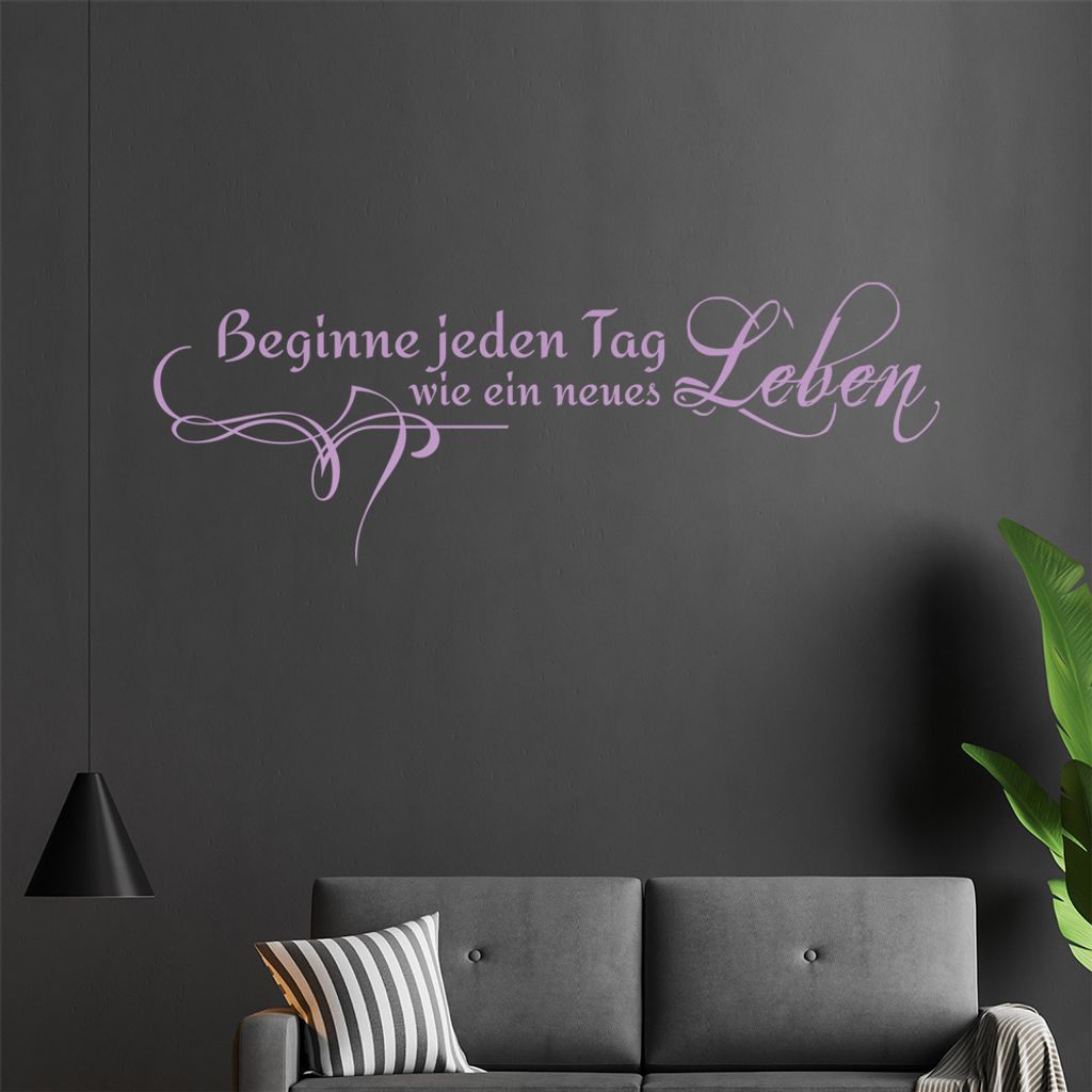 Beginne jeden Tag ... Wandtattoo in 6 Größen - Wandaufkleber Wall Sticker - Dekoration, Küche, Wohnzimmer, Schlafzimmer, Badezimmer