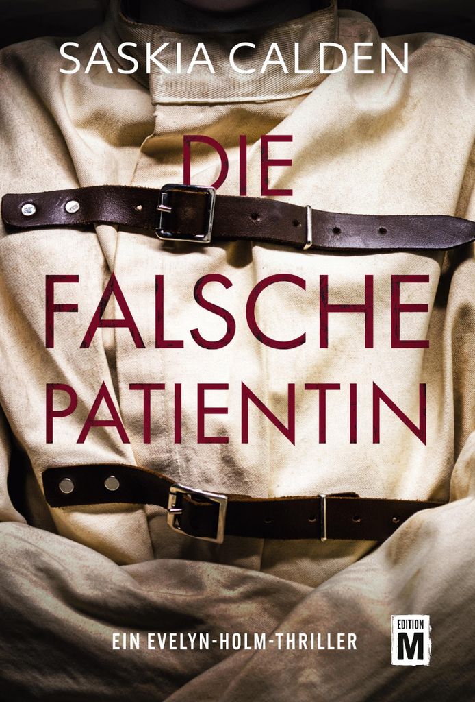 Saskia Calden: Die falsche Patientin – Thriller aus der Produktbild 