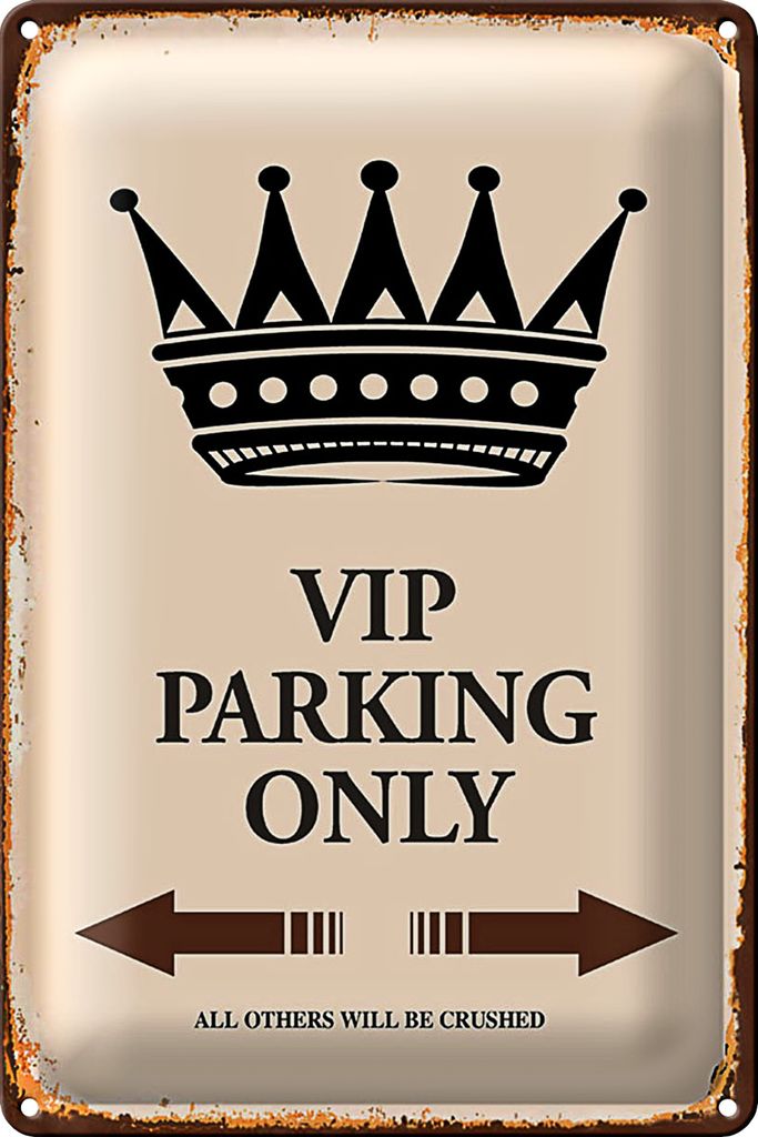 Blechschild Spruch 40x30cm VIP Parking only all others