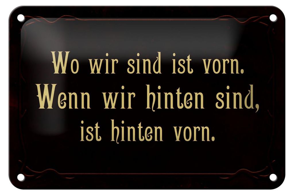 Blechschild Spruch 18x12cm wo wir sind ist vorn wenn wir