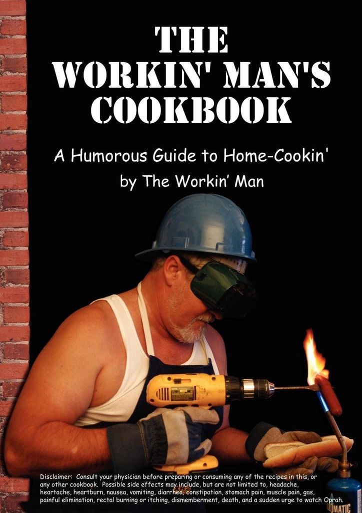The Workin' Man's Cookbook