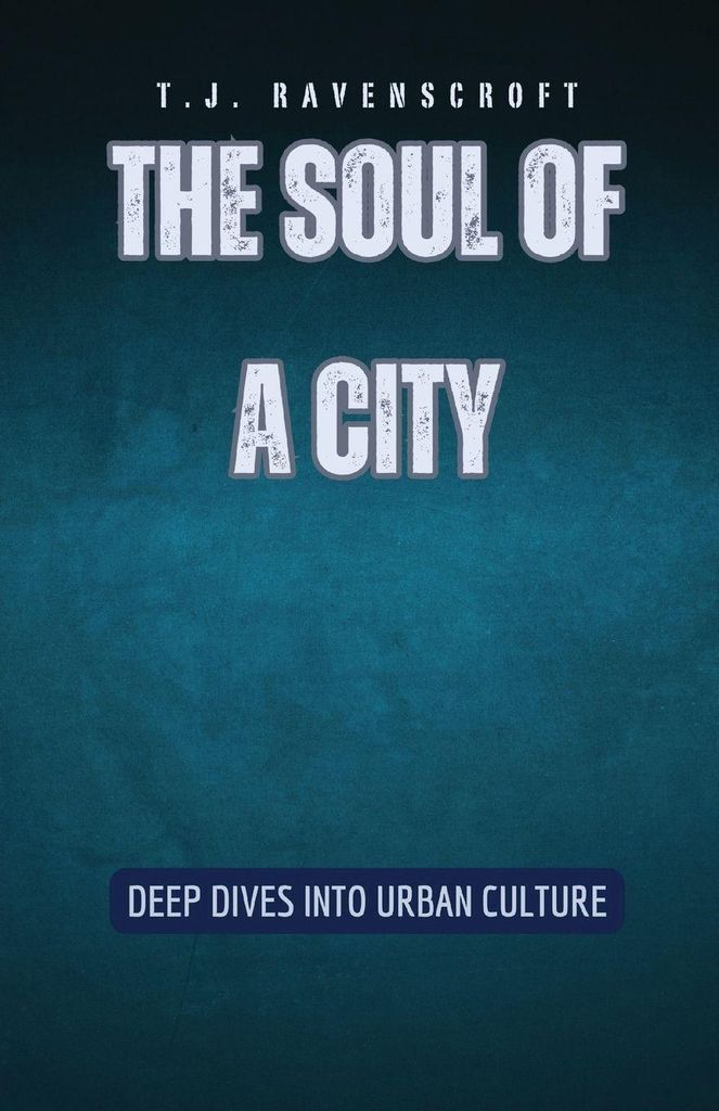 The Soul of a City