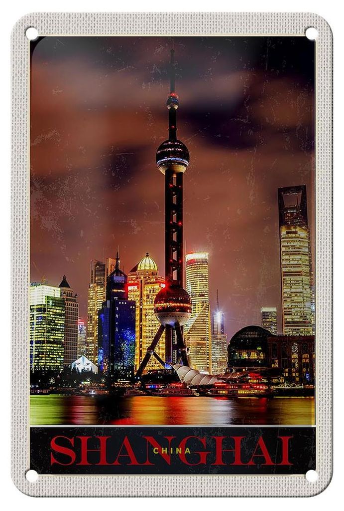 Blechschild Reise 12x18cm Shanghai China Stadt Tower Meer Urlaub Schild