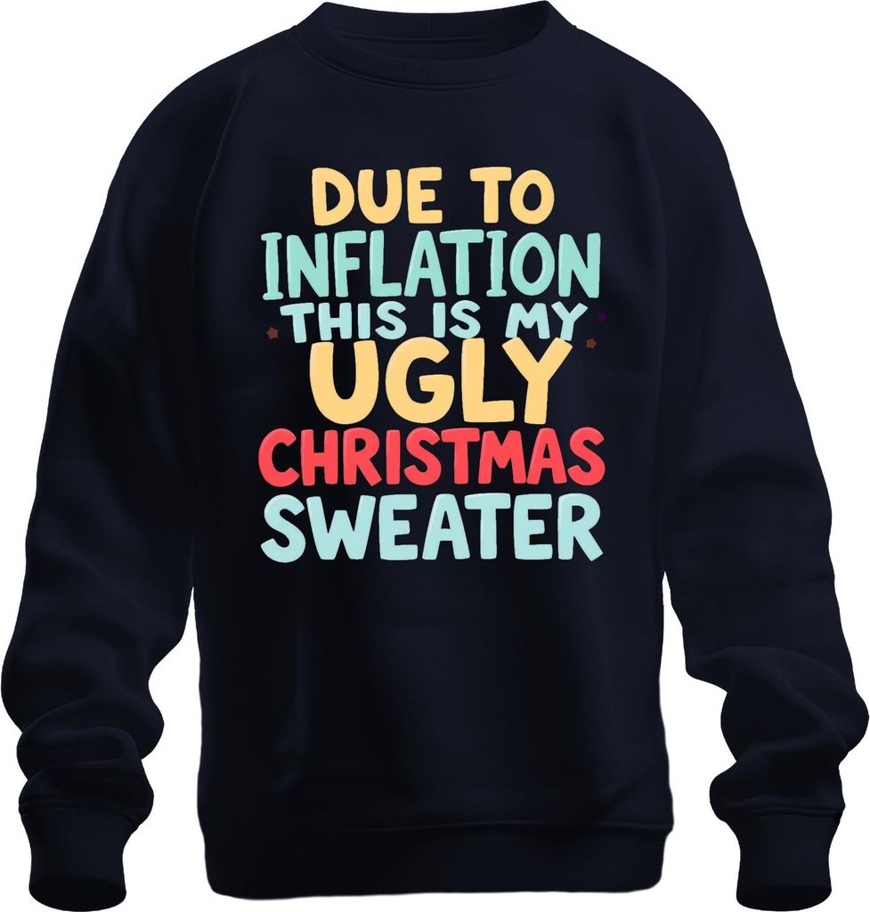 DUE TO INFLATION MY UGLY CHRISTMAS Weihnachten lustig Geschenk Uni Sweatshirt Pullover, Navy, XXL