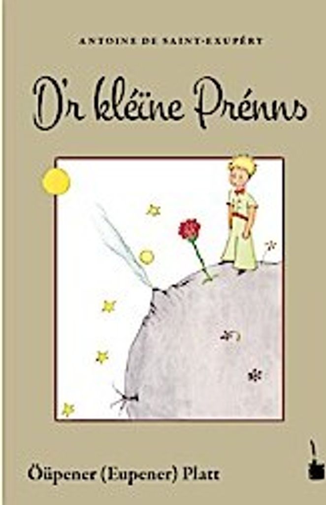 Der kleine Prinz. D'r kléïne Prénns
