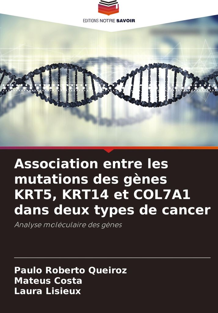 Association entre les mutations des gènes KRT5, KRT14 et COL7A1 dans deux types de cancer
