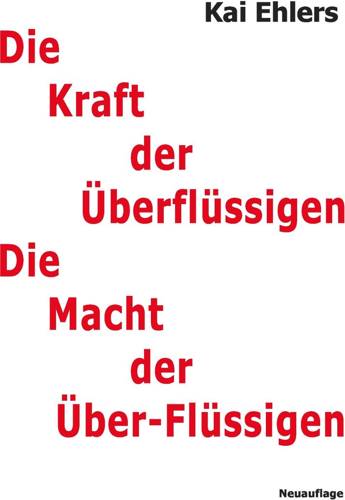 Die Kraft der Überflüssigen