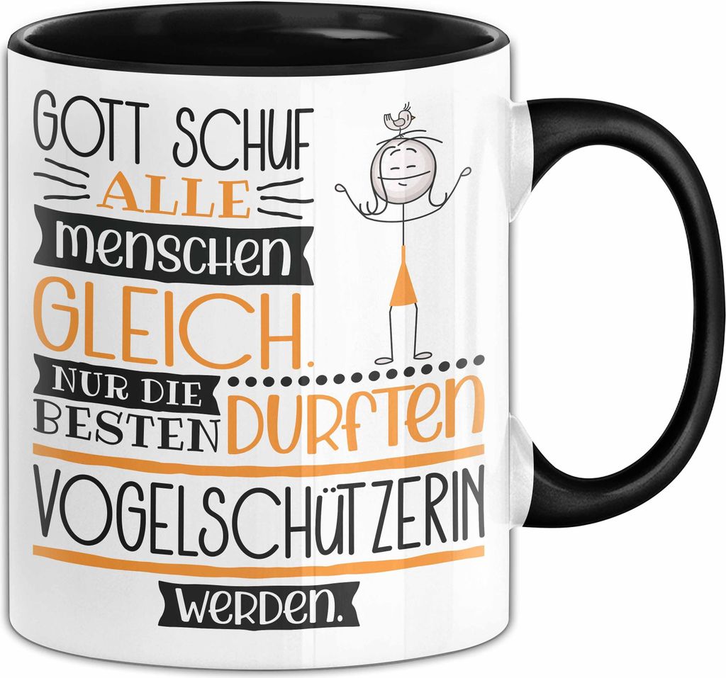 Vogelschützerin Geschenk Becher Tasse Gott Schuf Alle Menschen Gleich Nur Die Besten Durfeten Vogelschützerin Werden Geschenkidee Lustig (Schwarz)