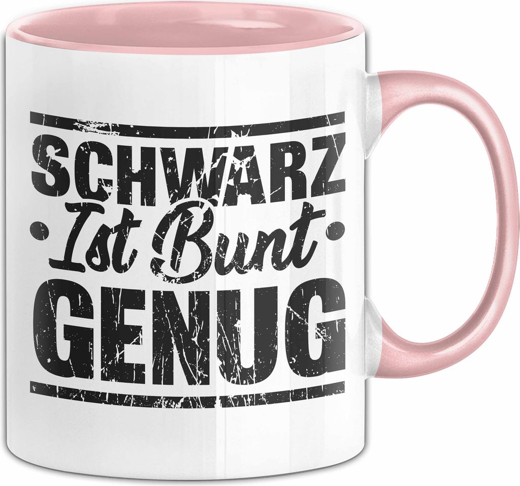 Schwarz Ist Bunt Genug Tasse Geschenk Kaffee-Becher (Rosa)