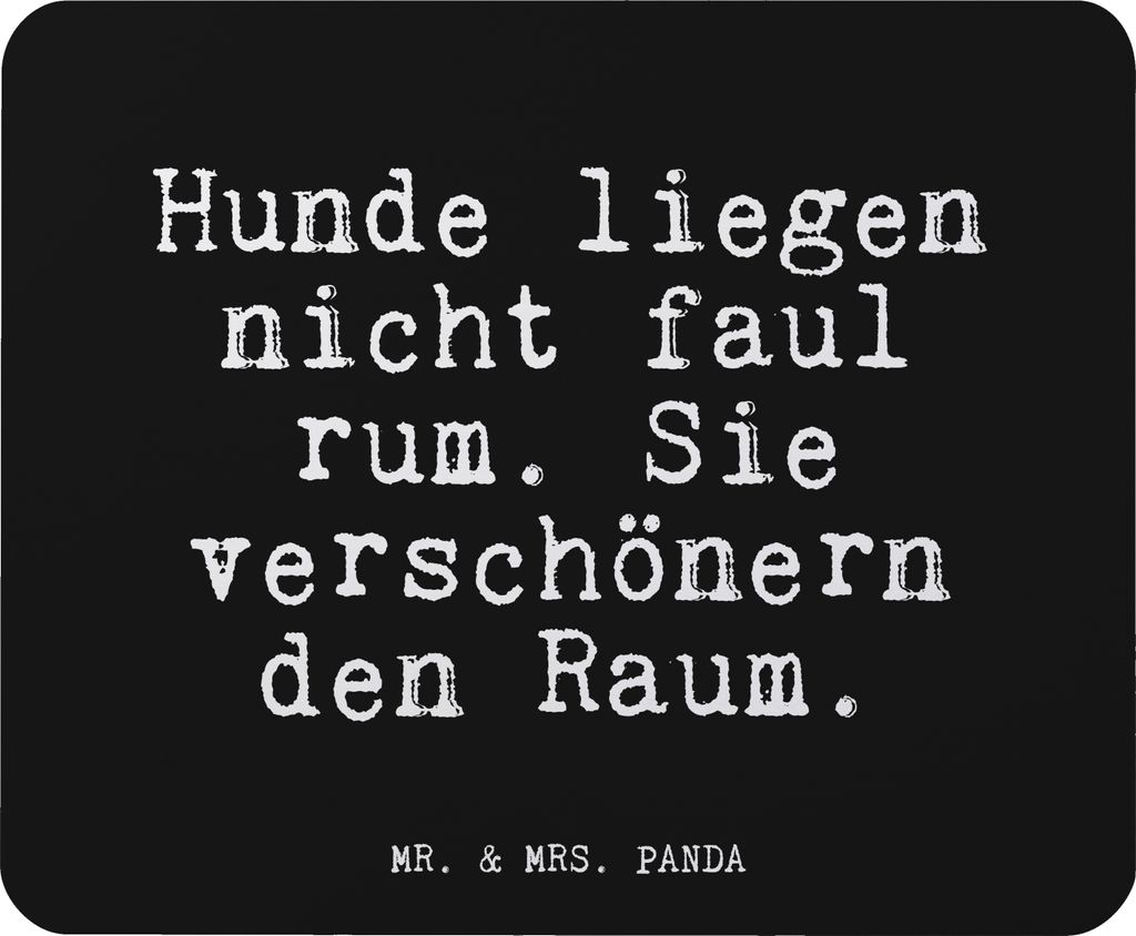 Mr. & Mrs. Panda Mauspad Hunde liegen nicht faul... - Schwarz - Geschenk, laptop mousepad, Mouse Pad, pc, Herrchen, Sprüche, Frauchen, Hund, zu Ha...