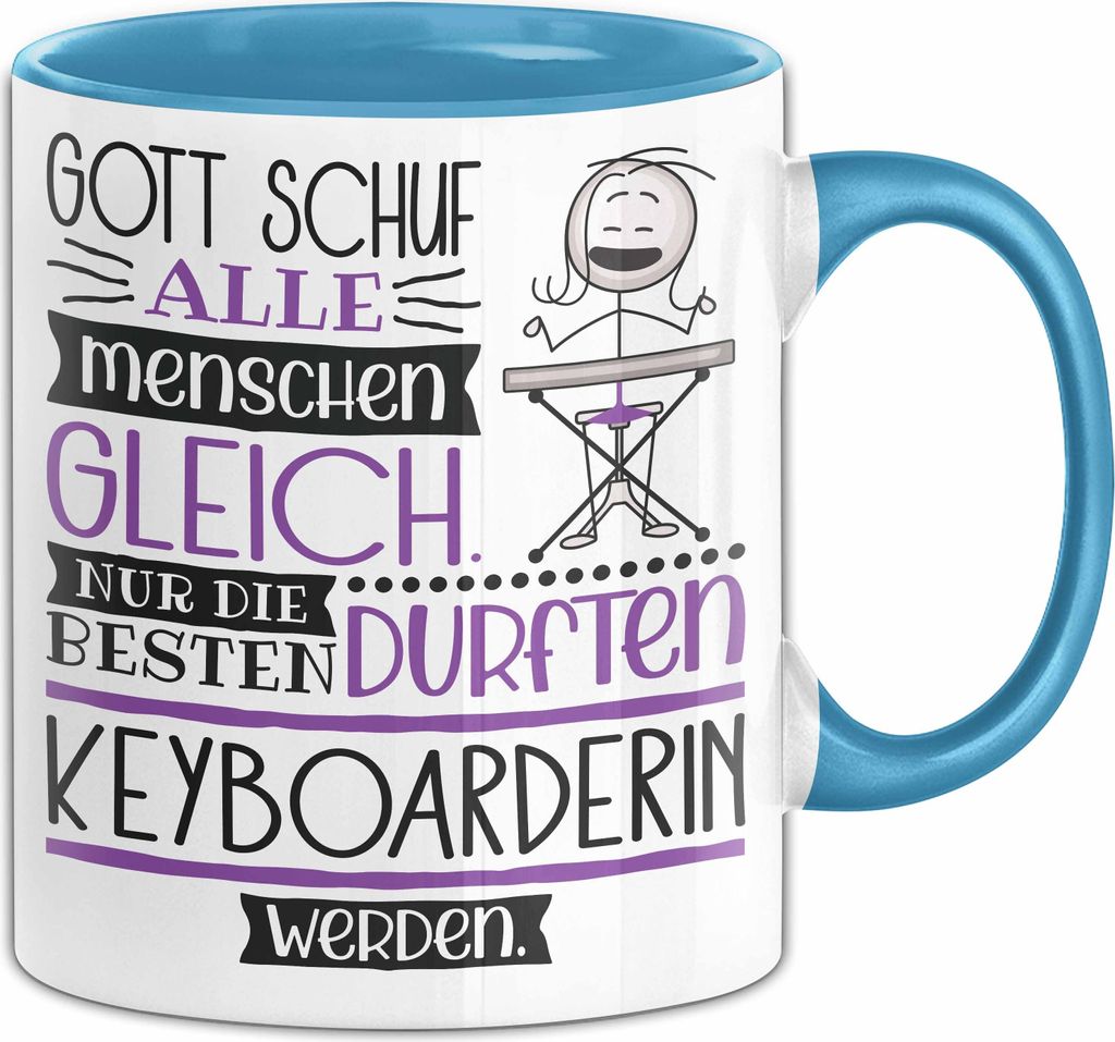 Keyboarderin Geschenk Becher Tasse Gott Schuf Alle Menschen Gleich Nur Die Besten Durfeten Keyboarderin Werden Geschenkidee Lustig (Blau)