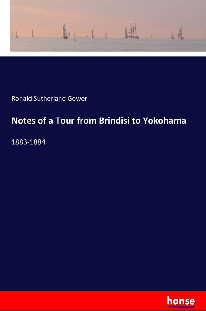 Notes of a Tour from Brindisi to Yokohama