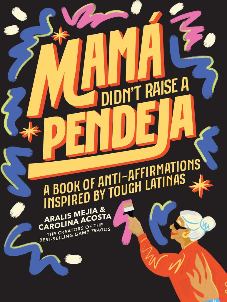 Mamá Didn't Raise a Pendeja Produktbild 