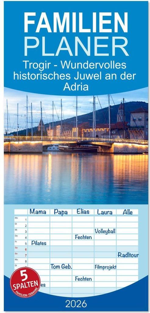 Familienplaner 2026 - Trogir - Wundervolles historisches Juwel an der Adria mit 5 Spalten (Wandkalender, 21 x 45 cm) CALVENDO