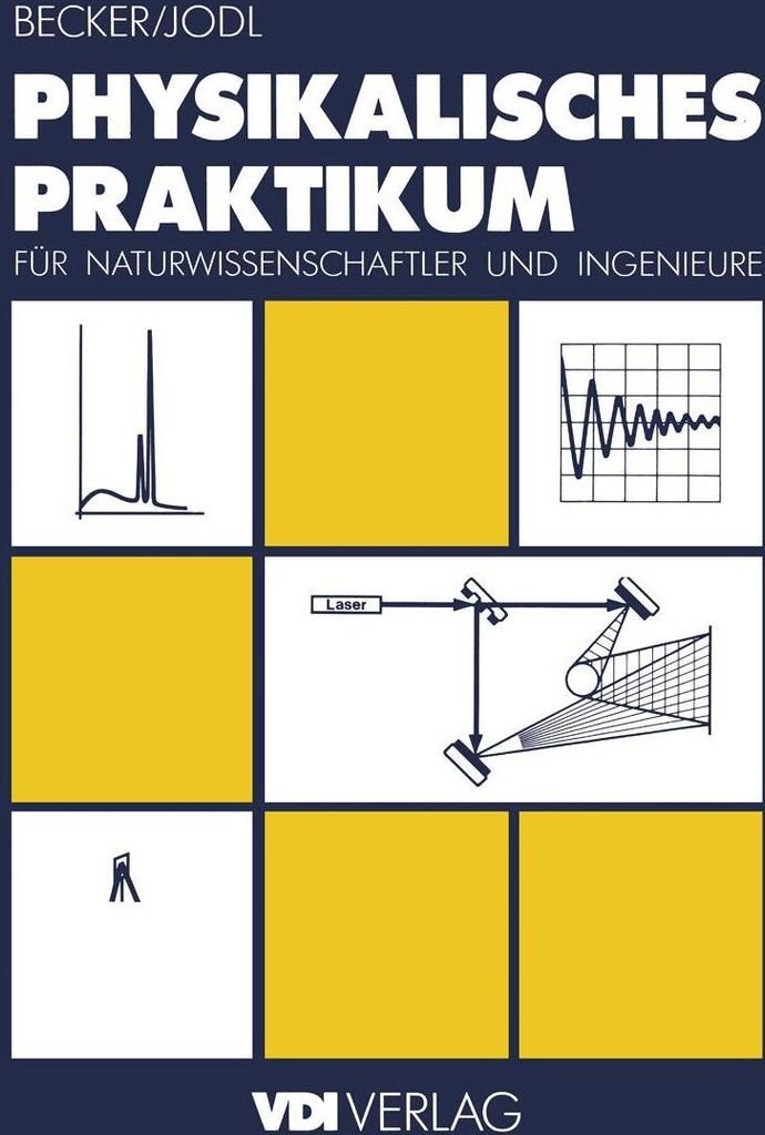 Physikalisches Praktikum für Naturwissenschaftler und Ingenieure