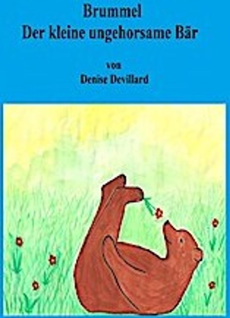 Brummel der kleine ungehorsame Bär