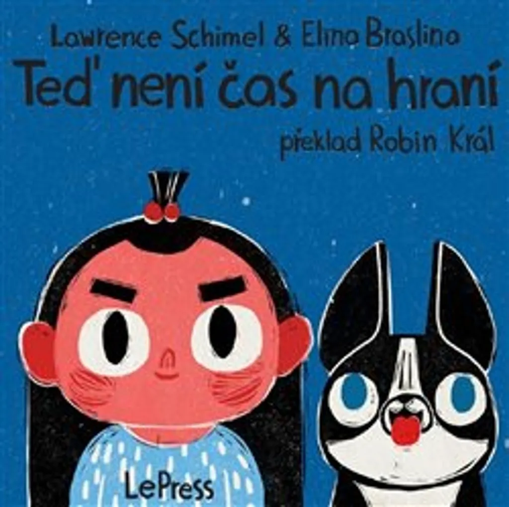 Teď není čas na hraní Lawrence Schimel - Livre Idéal pour Soirée Enfant