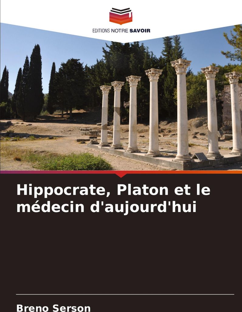 Hippocrate, Platon et le médecin d'aujourd'hui