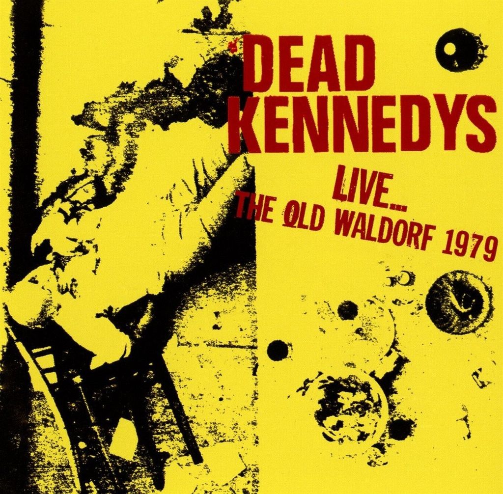Dead Kennedys-Live?The Old Waldorf 1979 Produktbild 