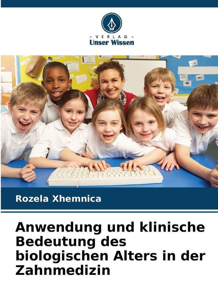 Anwendung und klinische Bedeutung des biologischen Alters in der Zahnmedizin