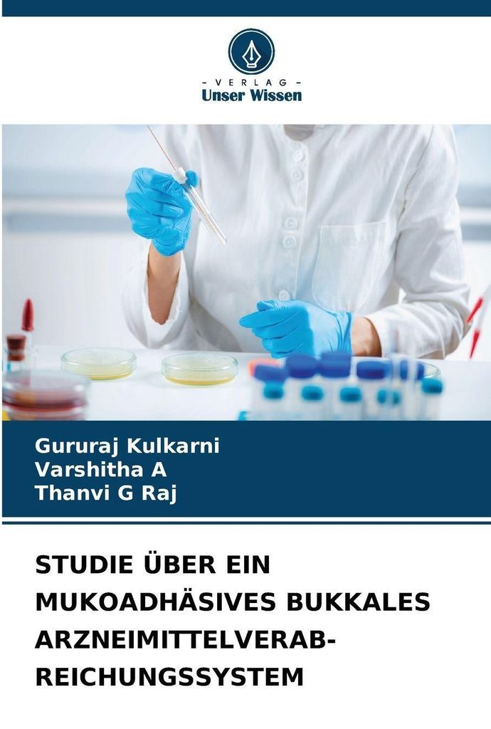 Studie Über Ein Mukoadhäsives Bukkales Arzneimittelverab-Reichungssystem