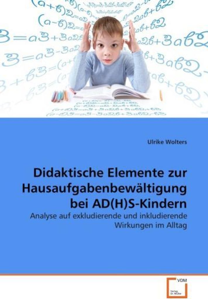 Didaktische Elemente zur Hausaufgabenbewältigung bei AD(H)S-Kindern