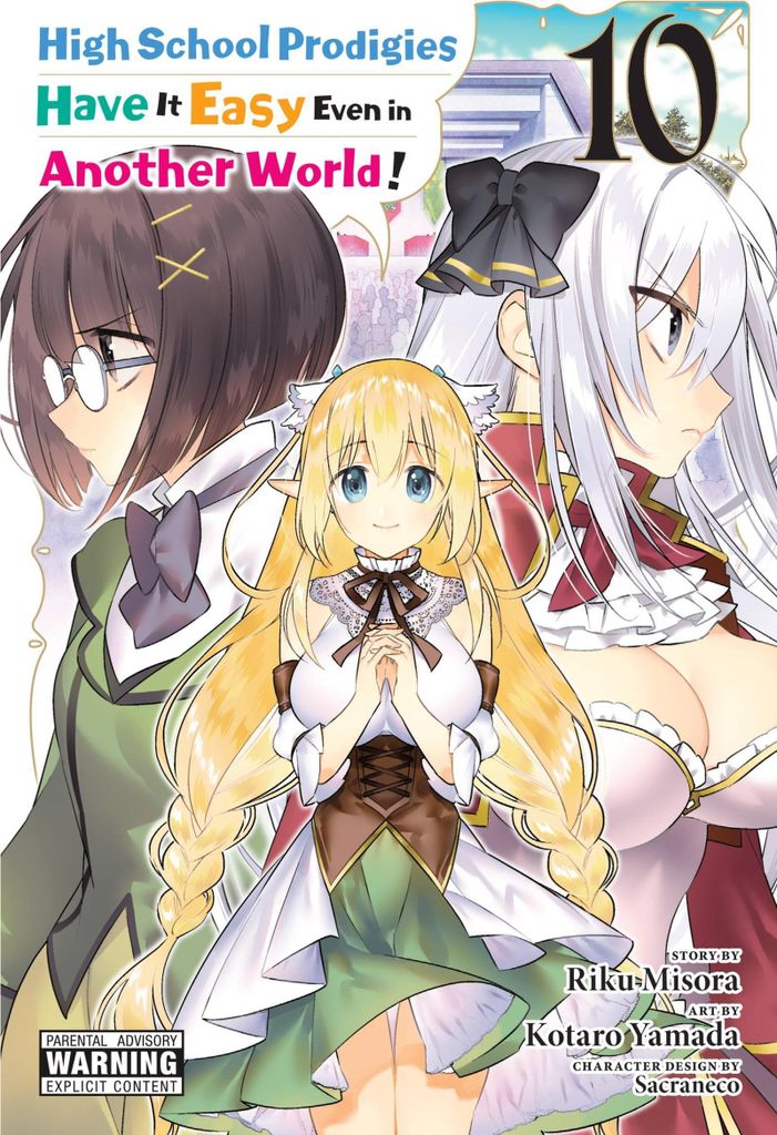 High School Prodigies Have It Easy Even in Another World!, Vol. 10 (Manga)