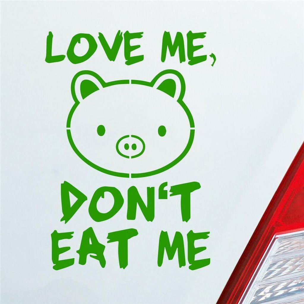 Auto Aufkleber Love me Schwein Tier Vegetarier Vegan 12x8,5 cm Hellgrün Sticker Heckscheibenaufkleber