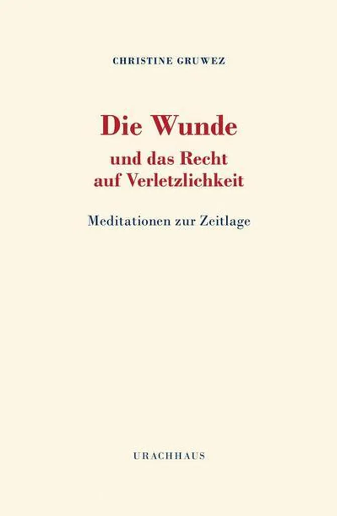 Livre Die Wunde und das Recht auf Verletzlichkeit - Essai philosophique