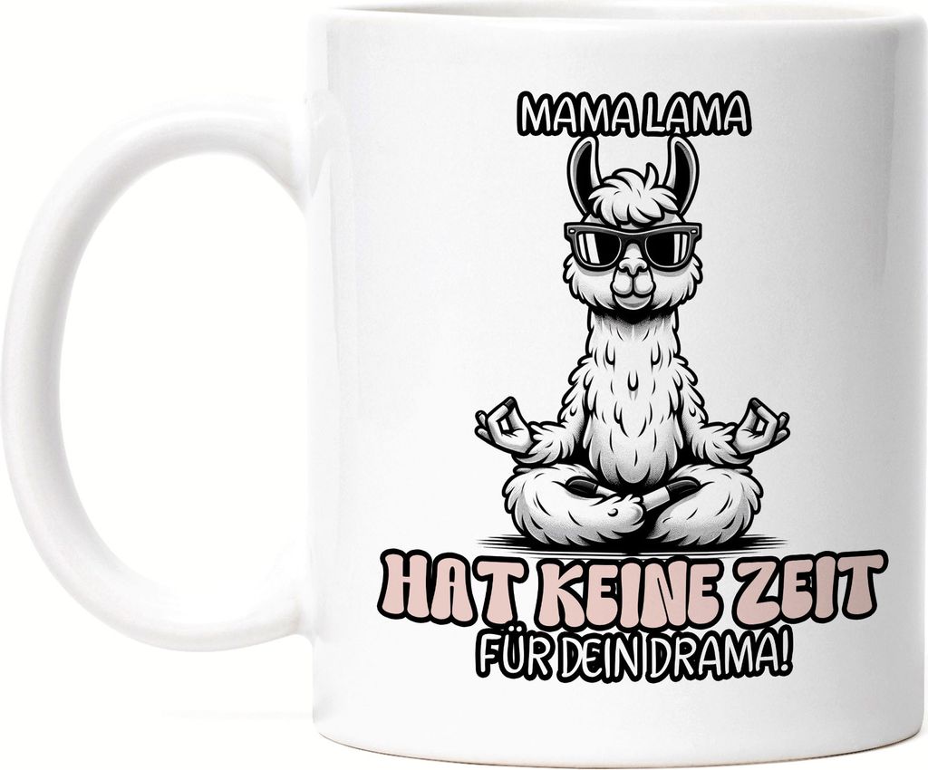 Mama Lama Keine Zeit für dein Drama Tasse Weiß Yoga Büro Humor