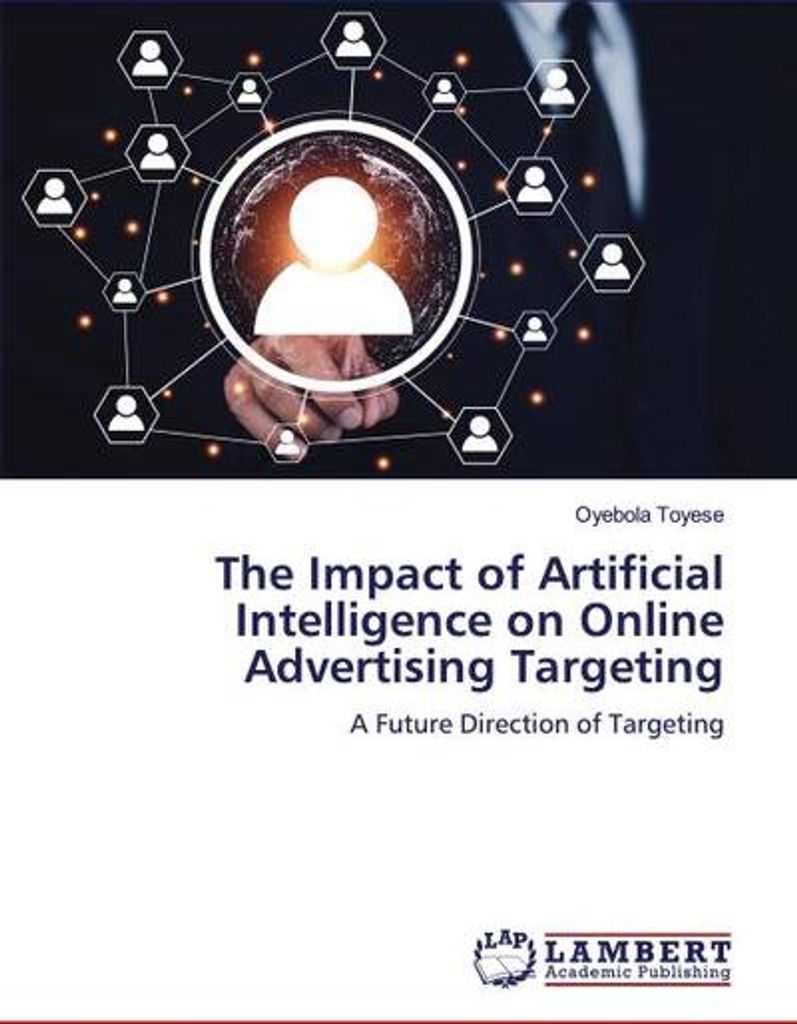 The Impact of Artificial Intelligence on Online Advertising Targeting