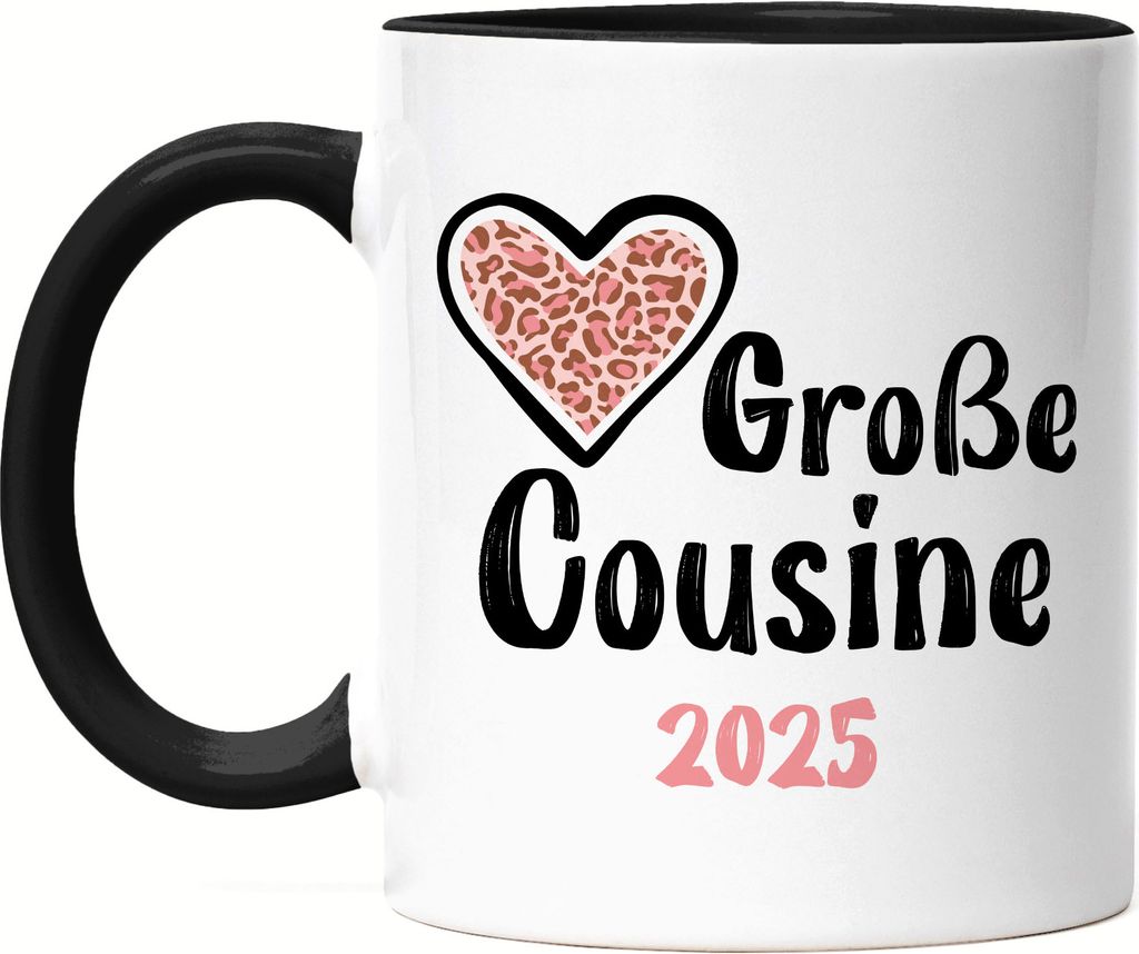 Große Cousine 2025 Tasse Schwarz Love Beschützerin Liebe Familie Spaß Freude Cousinen Geborgenheit Family