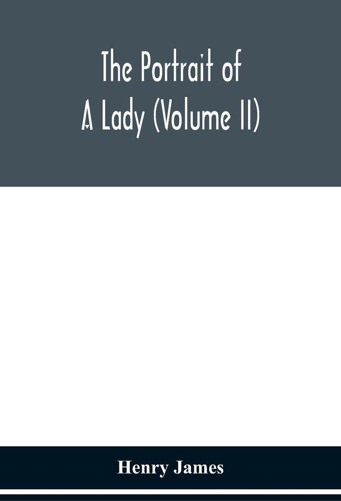 The Portrait Of A Lady (Volume Ii)