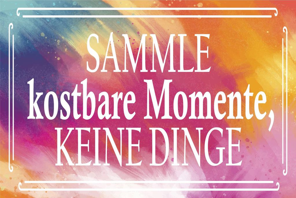 vianmo Blechschild 20x30 cm sammle kostbare Momente