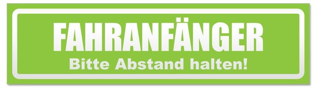 Fahranfänger. Bitte Abstand halten! Invertiert - Hinweis Aufkleber Sticker für Auto, Kfz, Fahrrad, PKW, LKWLindgrün - 30 x 8 cmFahranfänger. Bi...