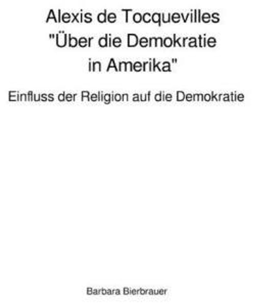 Alexis de Tocquevilles "Über die Demokratie in Amerika"