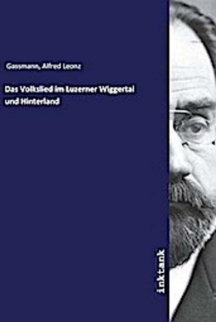 Das Volkslied im Luzerner Wiggertal und Hinterland